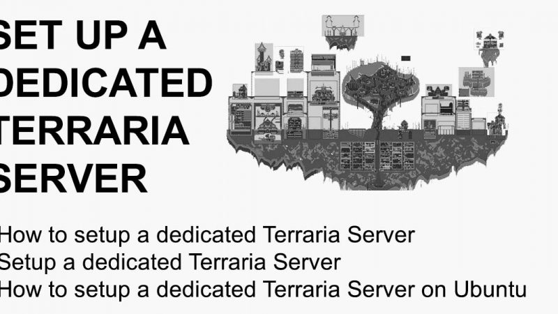 Setup a Dedicated Terraria Server