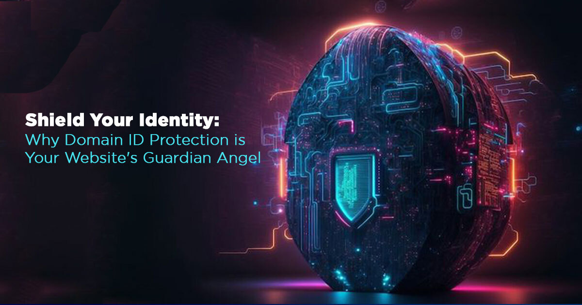 Shield Your Identity Why Domain ID Protection is Your Website's Guardian Angel